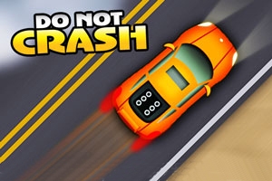 Do not Crash Do not Crash